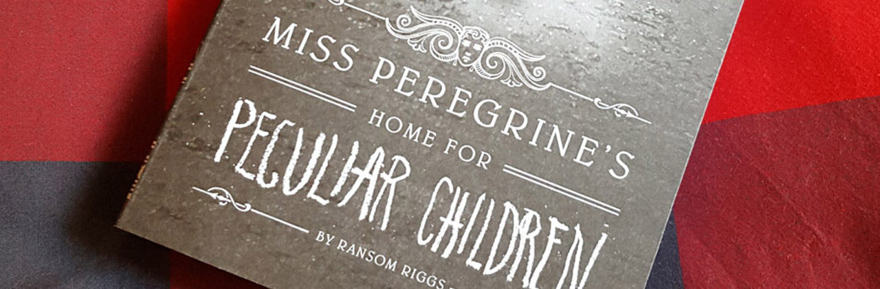 ausgelesen: Ransom Riggs „Miss Peregrines Home for Peculiar Children“ (engl. Ausgabe)