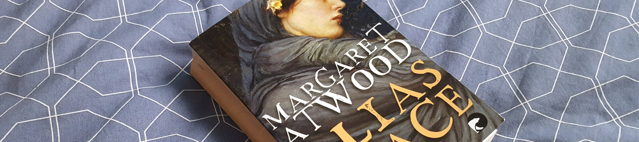 ausgelesen: Margaret Atwood „Alias Grace“