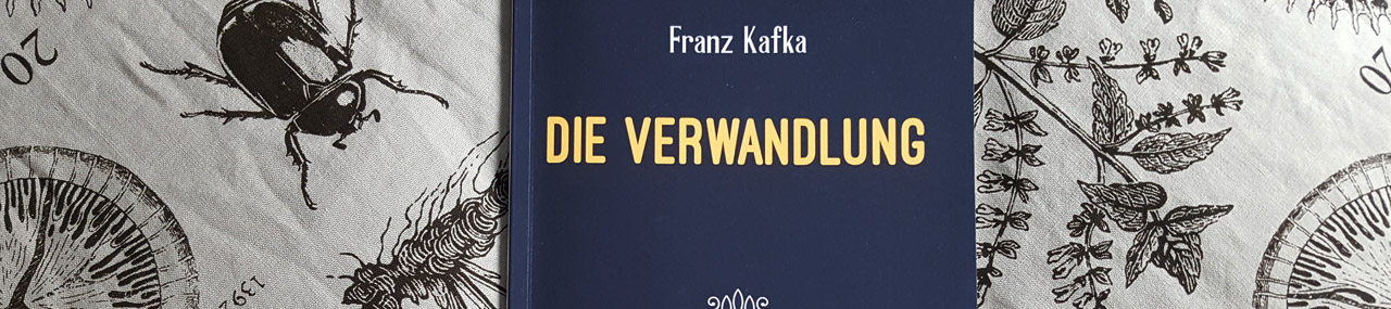 ausgelesen: Franz Kafka „Die Verwandlung“