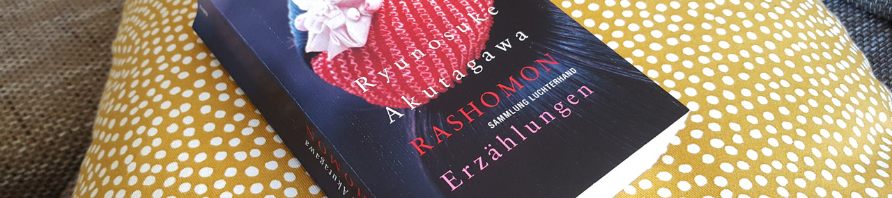 ausgelesen: Ryunosuke Akutagawa „Rashomon – Erzählungen“