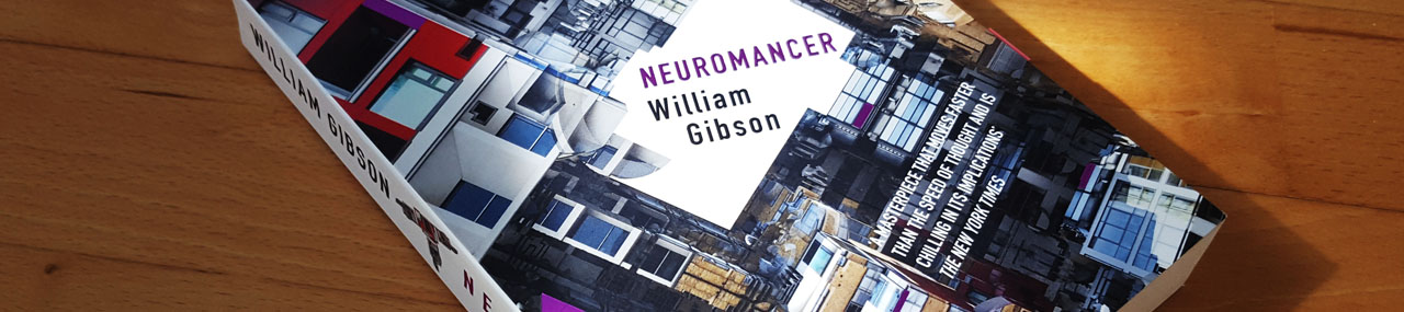 ausgelesen: William Gibson „Neuromancer“ (engl. Ausgabe)