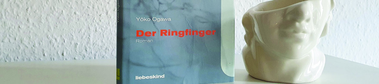 ausgelesen: Yōko Ogawa „Der Ringfinger“