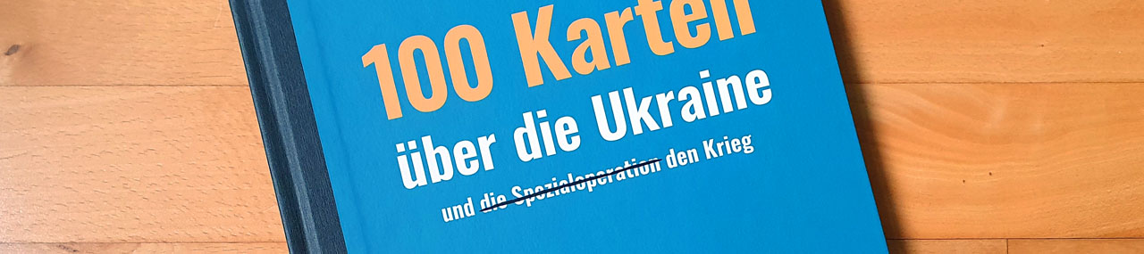 ausgelesen: „100 Karten über die Ukraine“