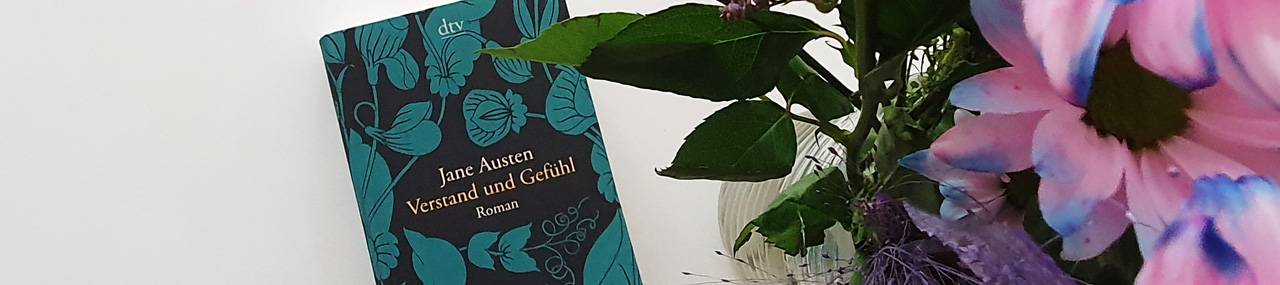 ausgelesen: Jane Austen „Verstand und Gefühl“